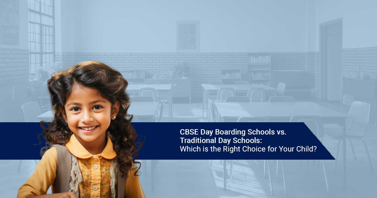 CBSE Day-Boarding Schools vs. Traditional Day Schools