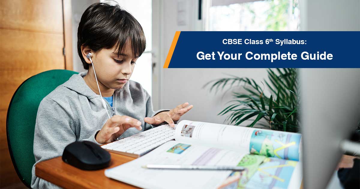 CBSE Class 6th Syllabus: Get Your Complete Guide