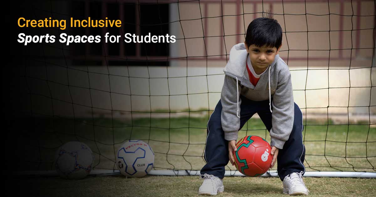 Creating Inclusive Sports Spaces for Students