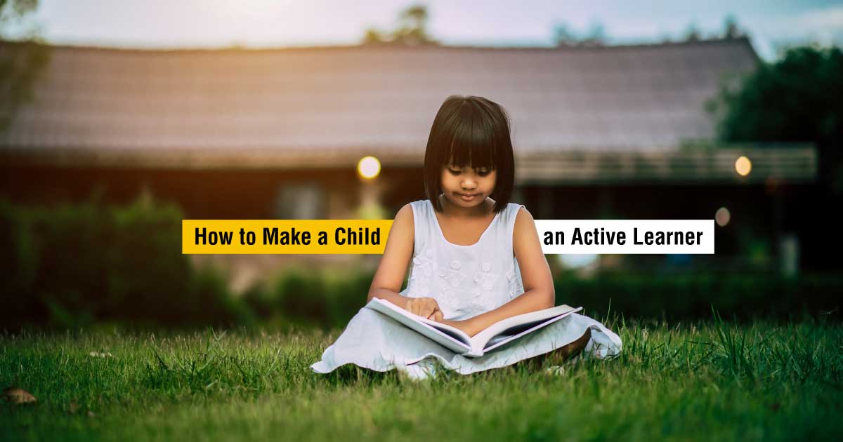 How to Make a Child an Active Learner