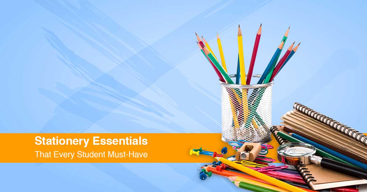 Stationery Essentials That Every Student Must-Have
