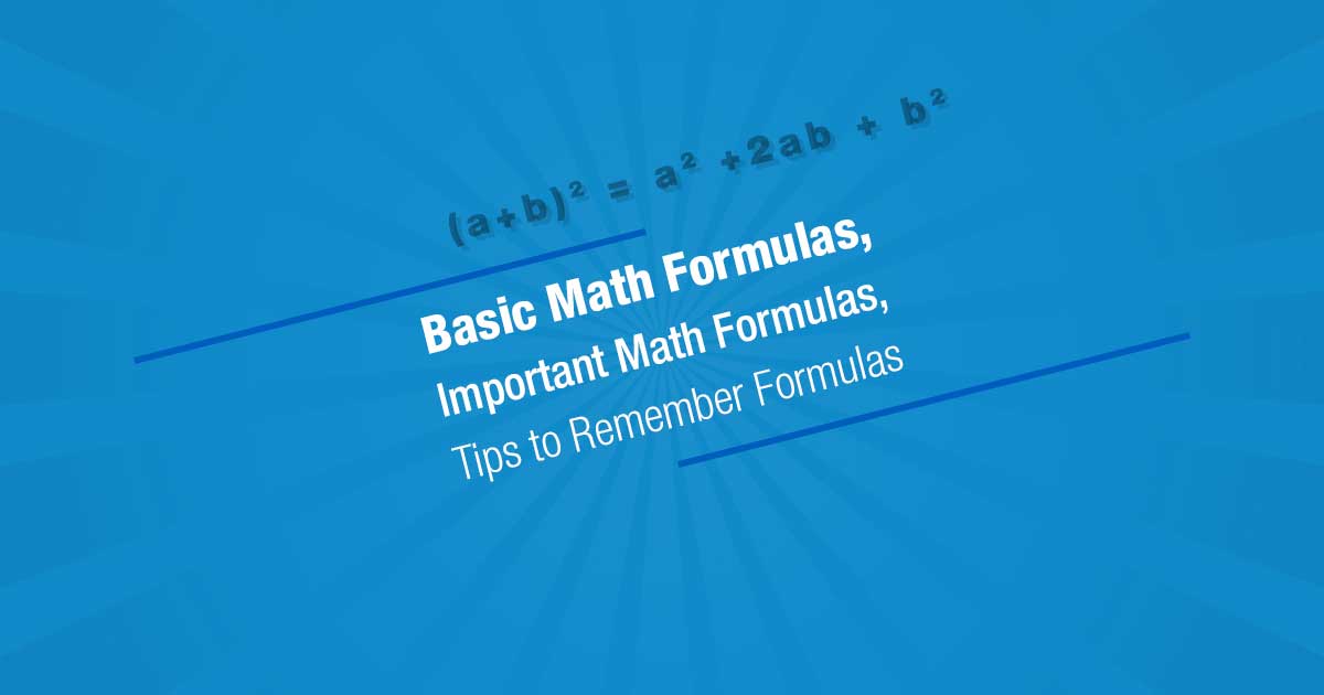 Tips to remember essential math formulas
